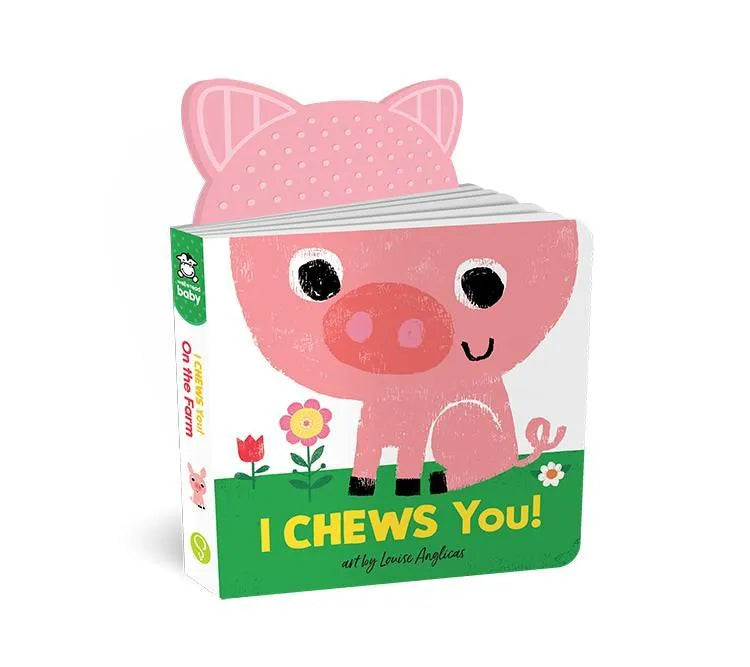 I CHEWS YOU! ON THE FARM