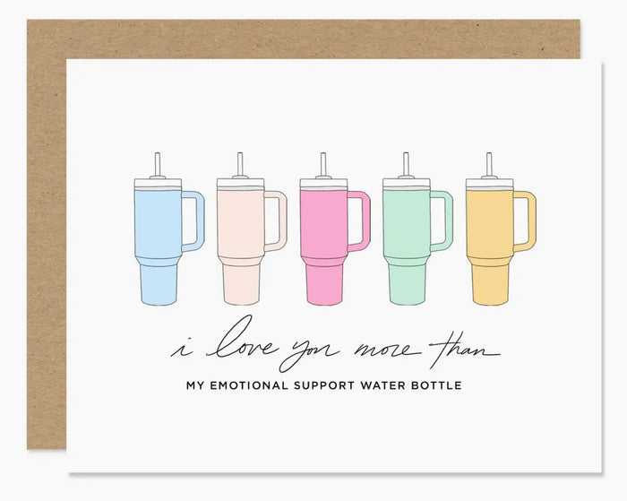 MADDON PAPER CO: EMOTIONAL SUPPORT WATER BOTTLE GREETING CARD