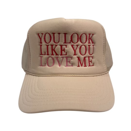 YOU LOOK LIKE YOU LOVE ME TRUCKER HAT - BEIGE