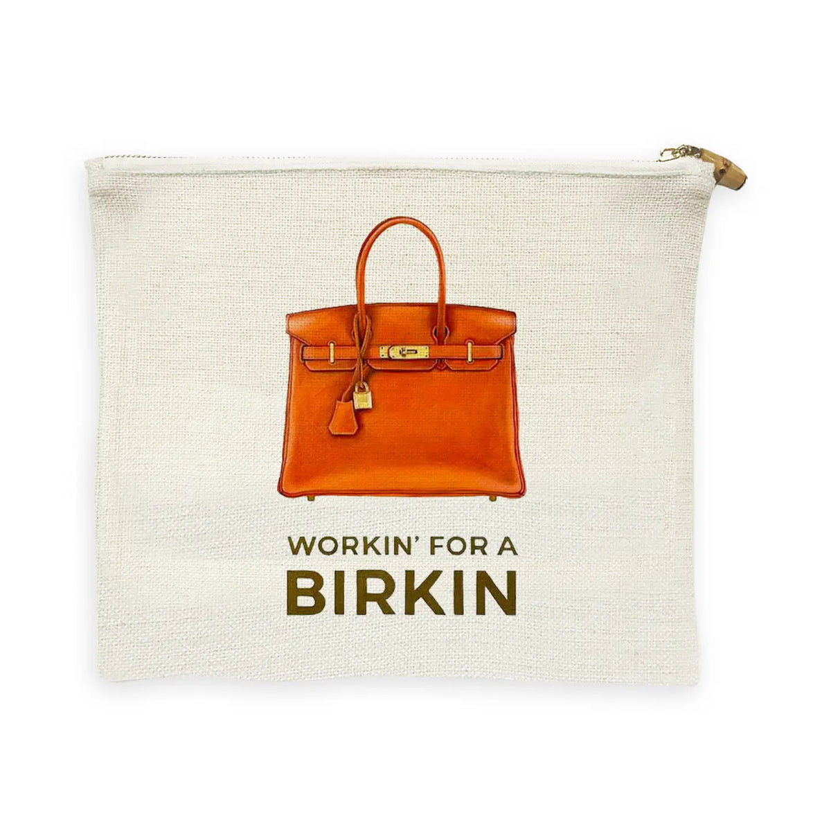 LINEN FLAT ZIP - WORKIN' FOR A BIRKIN