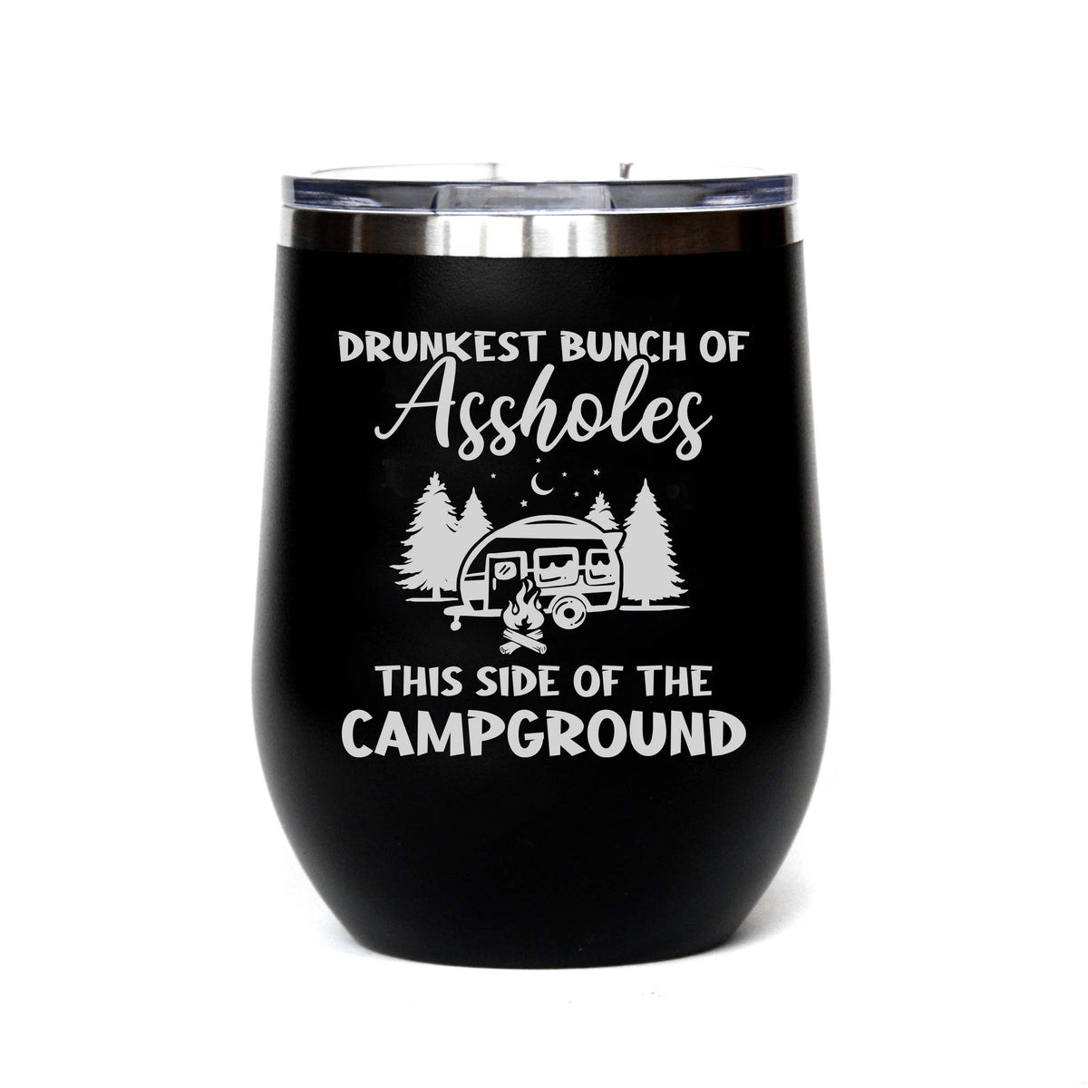 12 OZ DRUNKEST BUNCH OF AS*HOLES THIS SIDE CAMPER TUMBLER - BLACK