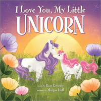 I LOVE YOU, MY LITTLE UNICORN HARDCOVER BOOK