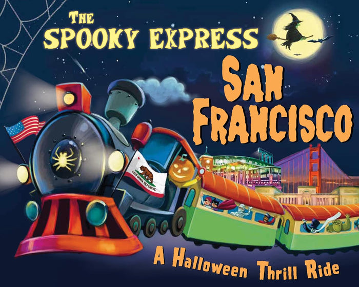 THE SPOOKY EXPRESS SAN FRANCISCO - A HALLOWEEN THRILL RIDE HARDCOVER BOOK