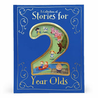 A COLLECTION OF STORIES FOR 2-YEAR-OLDS HARDCOVER BOOK