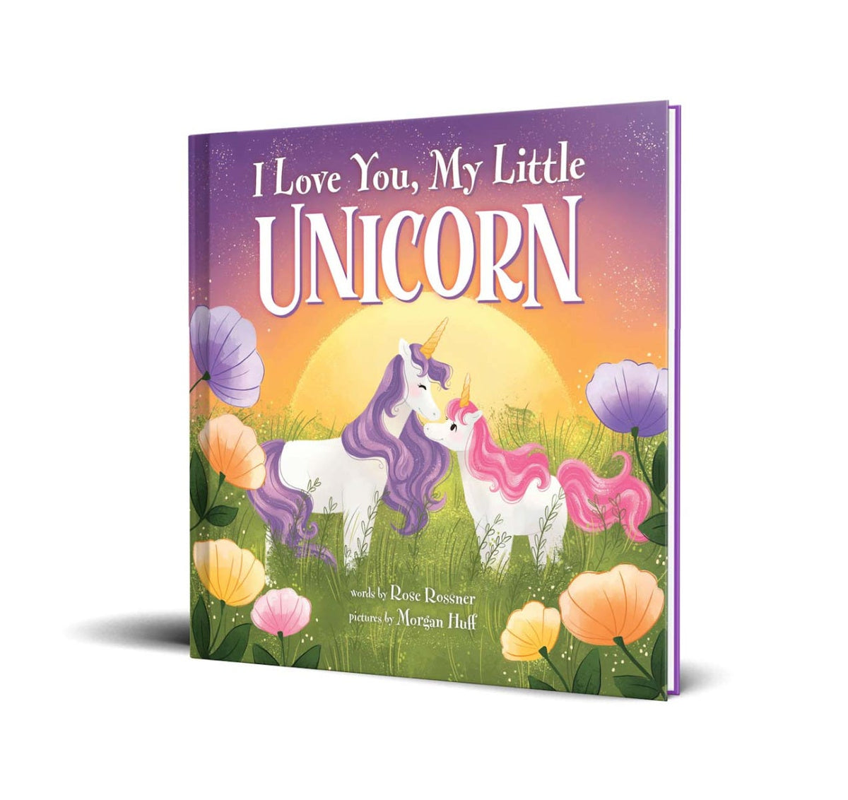 I LOVE YOU, MY LITTLE UNICORN HARDCOVER BOOK