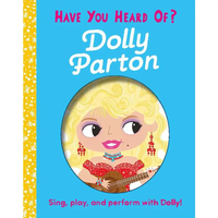 HAVE YOU HEARD OF DOLLY PARTON? BOARD BOOK