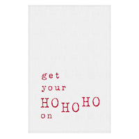 SANTA BARBARA DESIGN CO: GET YOUR HO HO HO ON THIRSTY BOY TOWEL - 30" X 30"